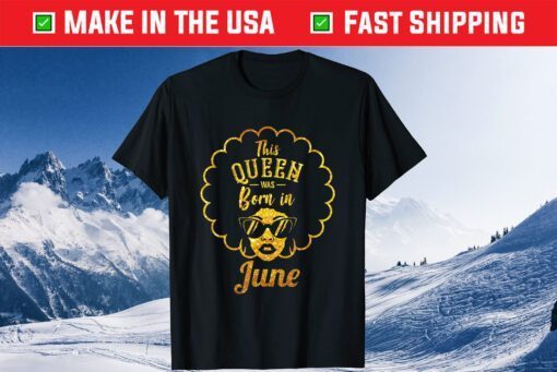 This Queen Was Born In June Classic T-Shirts