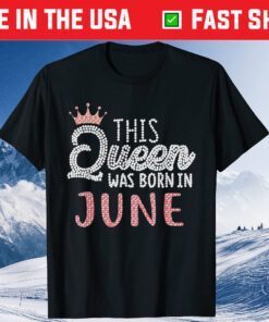 This Queen Was Born In June Classic T-Shirt