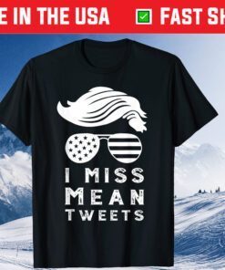 Trump Father's Day Gas Prices I Miss Mean Tweets July 4th T-Shirt