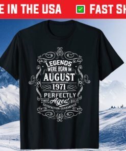 Vintage 49th Birthday Legends Were Born In August 1971 Unisex T-Shirts