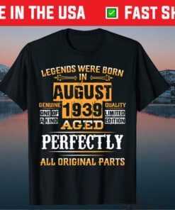 Vintage August 1939 Birthday 80 Years Old Gift T-Shirt