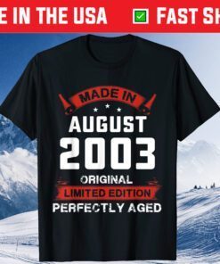 Vintage August Shirt 2003 Birthday 16 Years Old T-Shirt