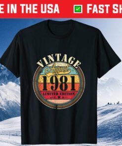 Vintage Born August 1981 40th Birthday Retro 40 Years Old Unisex T-Shirts