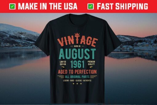 Vintage Born In August 1961 Limited Edition Premium Quality Classic T-Shirt