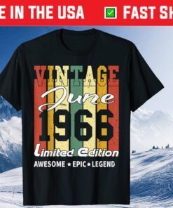 Vintage June 1966 Limited Edition Awesome Epic Legend Unisex T-Shirt