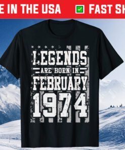 Vintage Legends Born in February 1974 Awesome 44 Years Classic Shirt