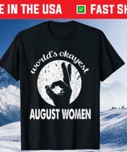 World's okayest August Women Clasic T-Shirt