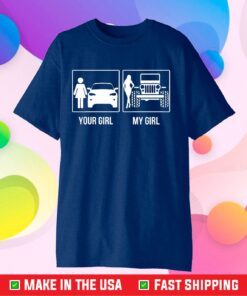 Your Girl My Girl Jeep My Us 2021 T-Shirt