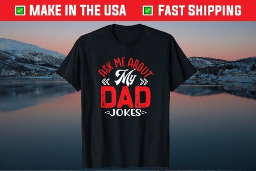 sk Me About My Dad Jokes Father Retro Vintage Us 2021 T-Shirt