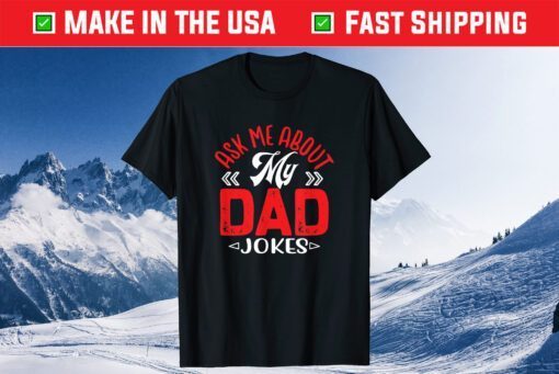 sk Me About My Dad Jokes Father Retro Vintage Us 2021 T-Shirt