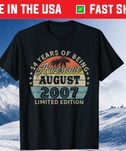 14 Years Old Shirt Awesome Since August 2007 14th Birthday Us 2021 T-Shirt