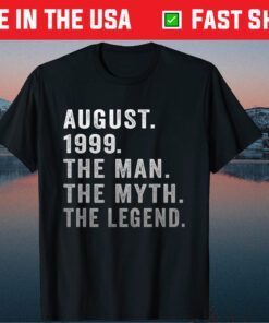 22 Years Old Birthday The Man Myth Legend August 1999 Classic T-Shirt