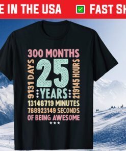 25th Birthday 25 Years Old 25 Years Old Classic T-Shirt