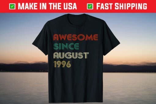 25th Birthday Awesome Since August 1996 Vintage Gift T-Shirt