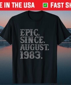 37 Vintage Epic Since August 1983 Birth Year Legendary Classic T-Shirt