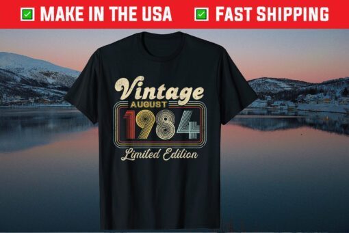 37 Years Old Vintage August 1984 Limited Edition 37th Birthday Gift T-Shirt