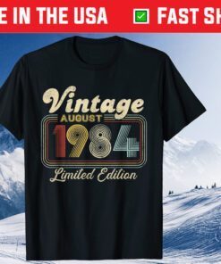 37 Years Old Vintage August 1984 Limited Edition 37th Birthday Gift T-Shirt