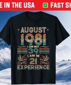 40 Year Old 40th birthday August 1981 Gift T-Shirt