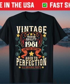 40 Years Old Vintage 1981 Birthday Limited 40th Fortieth Us 2021 T-Shirts