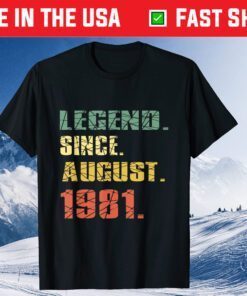 40 Yrs Old Vintage Legend Since August 1981 40th Birthday Classic T-Shirt