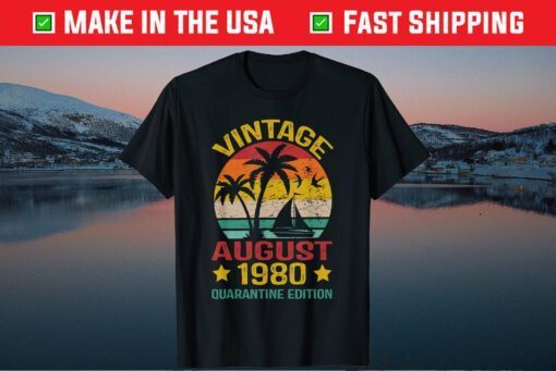 41 Year Old Birthday Vintage August 1980 Quarantine Edition Classic T-Shirt
