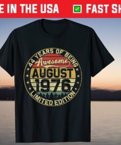 44th Birthday Gifts August 1976 44 Years Limited Edition T-Shirt