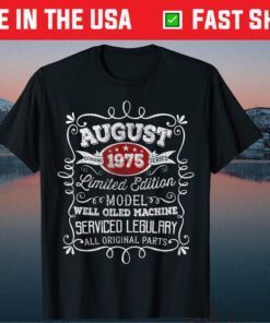 46 Years Old Since August 1975 46th Birthday Party in 2021 Shirt