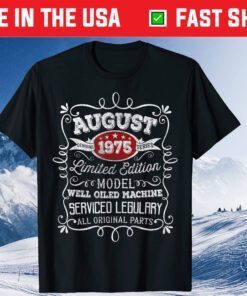 46 Years Old Since August 1975 46th Birthday Party in 2021 Shirt