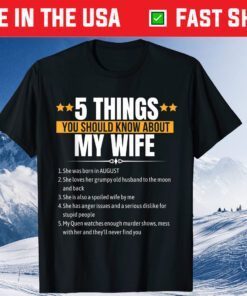 5 things You Should Know About My Wife She Was Born August Gift T-Shirt