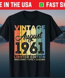 60th Birthday Decoration August 1961 60 Years Old Unisex T-Shirt