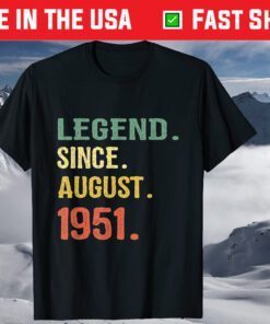 70 Years Old Retro 70th Birthday Legend Since August 1951 T-Shirt