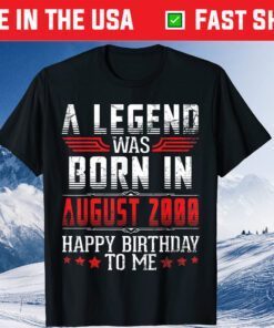A Legend Was Born In August 2000 Happy Birthday 21 Years Old Classic T-Shirt