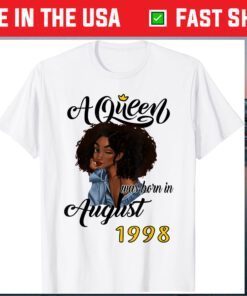 A Queen Was Born in August 1998 Funny Classic T-Shirt