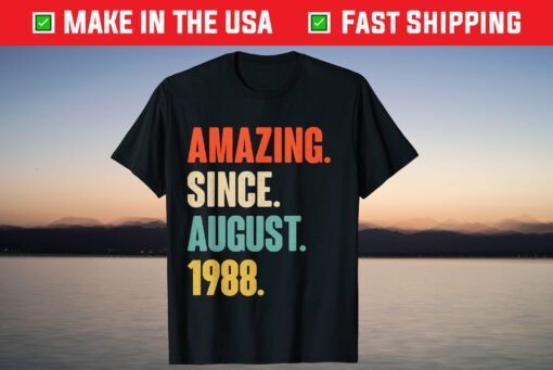 Amazing Since August 1988 Birthday 33 Year Old T-Shirt