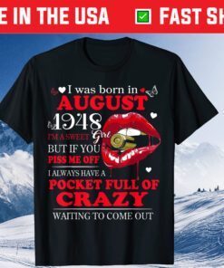 August 1948 Girl Have Full of Crazy Waiting to Come Out Classic T-Shirt