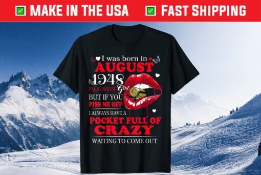 August 1948 Girl Have Full of Crazy Waiting to Come Out Classic T-Shirt