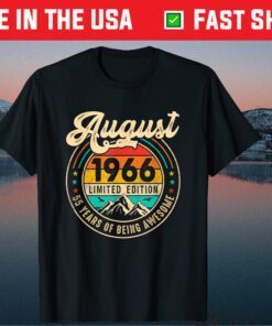 August 1966 55 Years Old Limited Edition 55th Birthday US 2021 T-Shirt