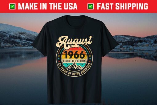 August 1966 55 Years Old Limited Edition 55th Birthday US 2021 T-Shirt