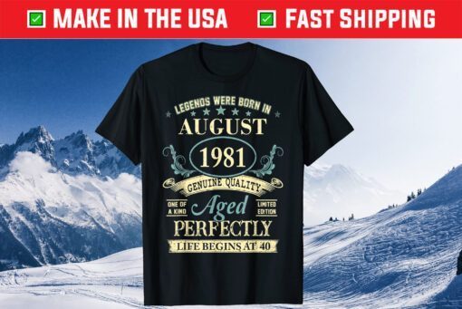 August 1981 40th Birthday 40 Year Old T-Shirt