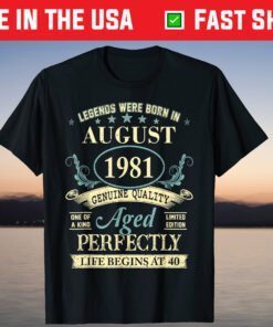 August 1981 40th Birthday 40 Year Old Unisex T-Shirts