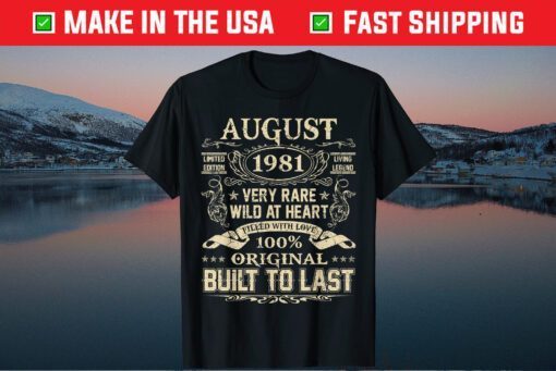August 1981 Shirt 40 Years Old 40th Birthday Us 2021 T-Shirts