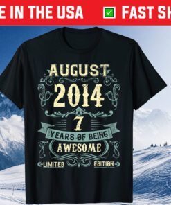 August 2014 7 Years Old Limited Edition 7th Birthday Gift T-Shirt