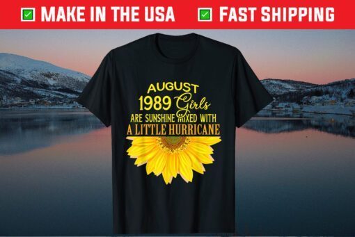 August Girls 1989 Sunflower 30th Birthday Us 2021 T-Shirt