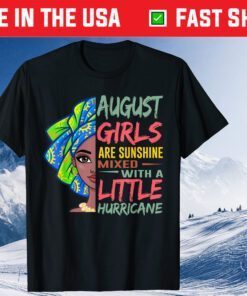 August Girls are Sunshine Mixed with Little Hurricane Classic T-Shirt