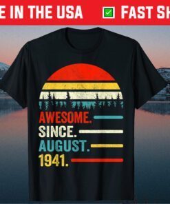Awesome Since August 1941 80th Birthday 80 Years Old Vintage Unisex T-Shirt