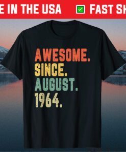 Awesome Since August 1964 57 Years Old 57th Birthday Classic T-Shirt