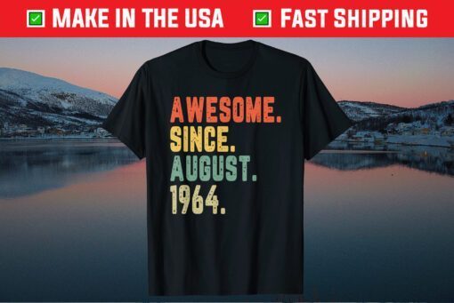 Awesome Since August 1964 57 Years Old 57th Birthday Classic T-Shirt