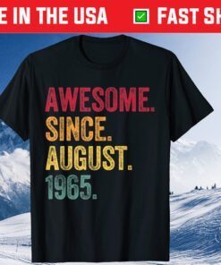 Awesome Since August 1965 56th Birthday 56 Years Old Classic T-Shirt