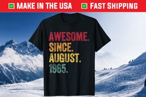 Awesome Since August 1965 56th Birthday 56 Years Old Classic T-Shirt