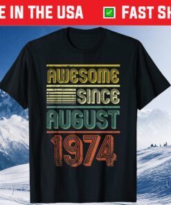 Awesome Since August 1974 Vintage 45th Birthday Tshirt